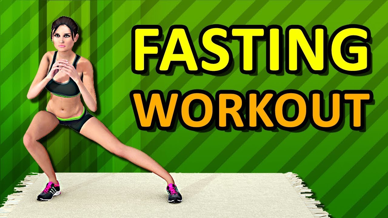 Fasting Workout - Best Exercise To Do While Fasting At Home 