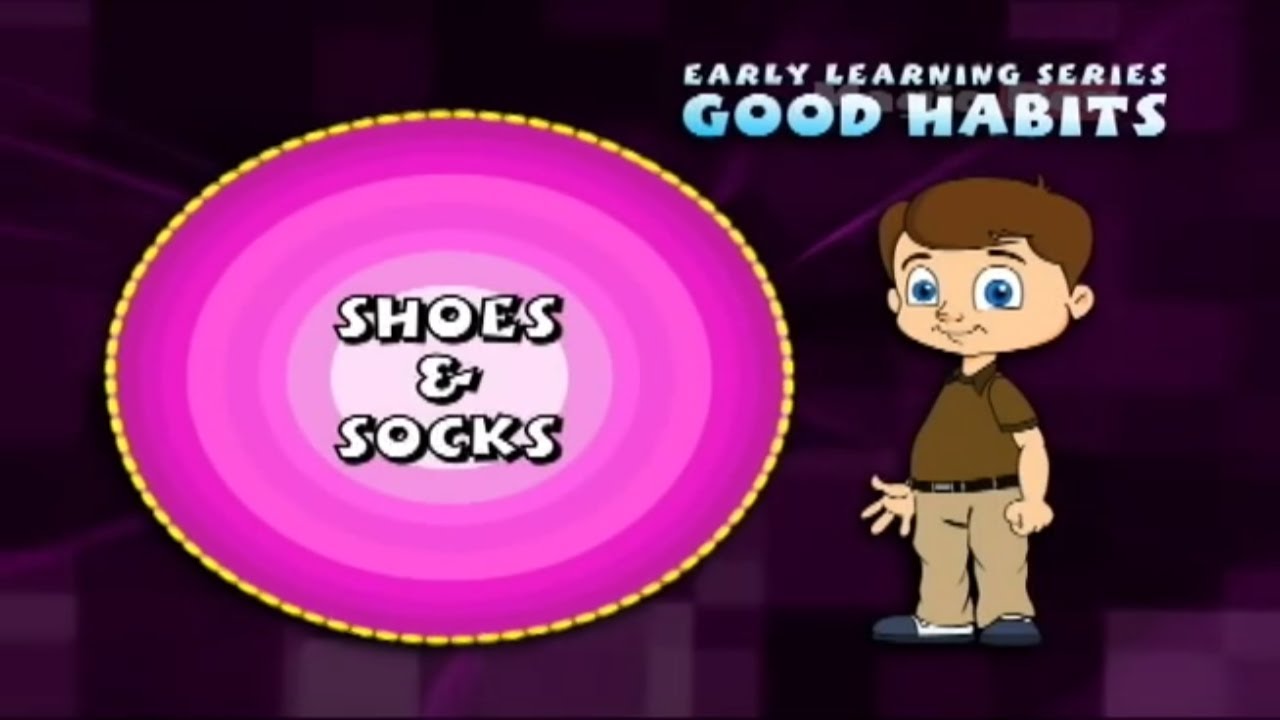 Shoes and Socks [Good Habits And Manners] - Pre School Videos For Kids 