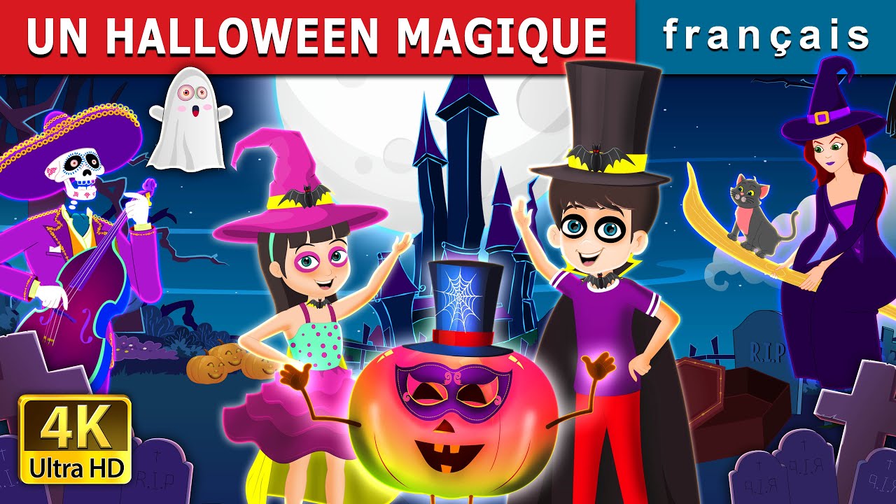 UN HALLOWEEN MAGIQUE | A Magical Halloween Story | Contes De Fées Français 