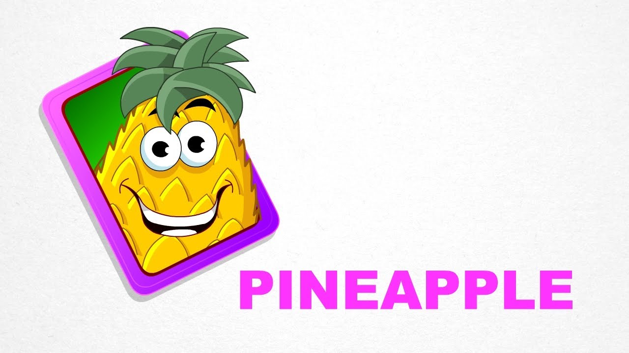 Pineapple - Fruits - Pre School - Learn Spelling Videos For Kids 