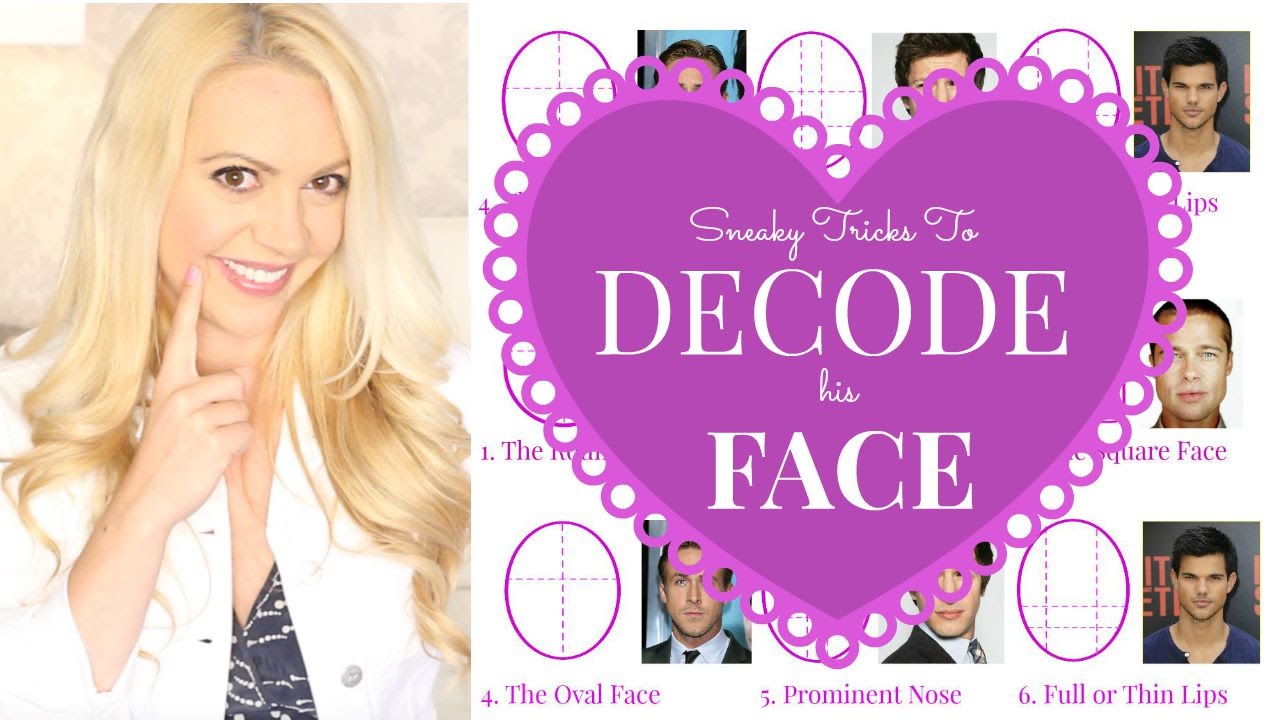 Sneaky Tricks to Decode His FACIAL FEATURES 