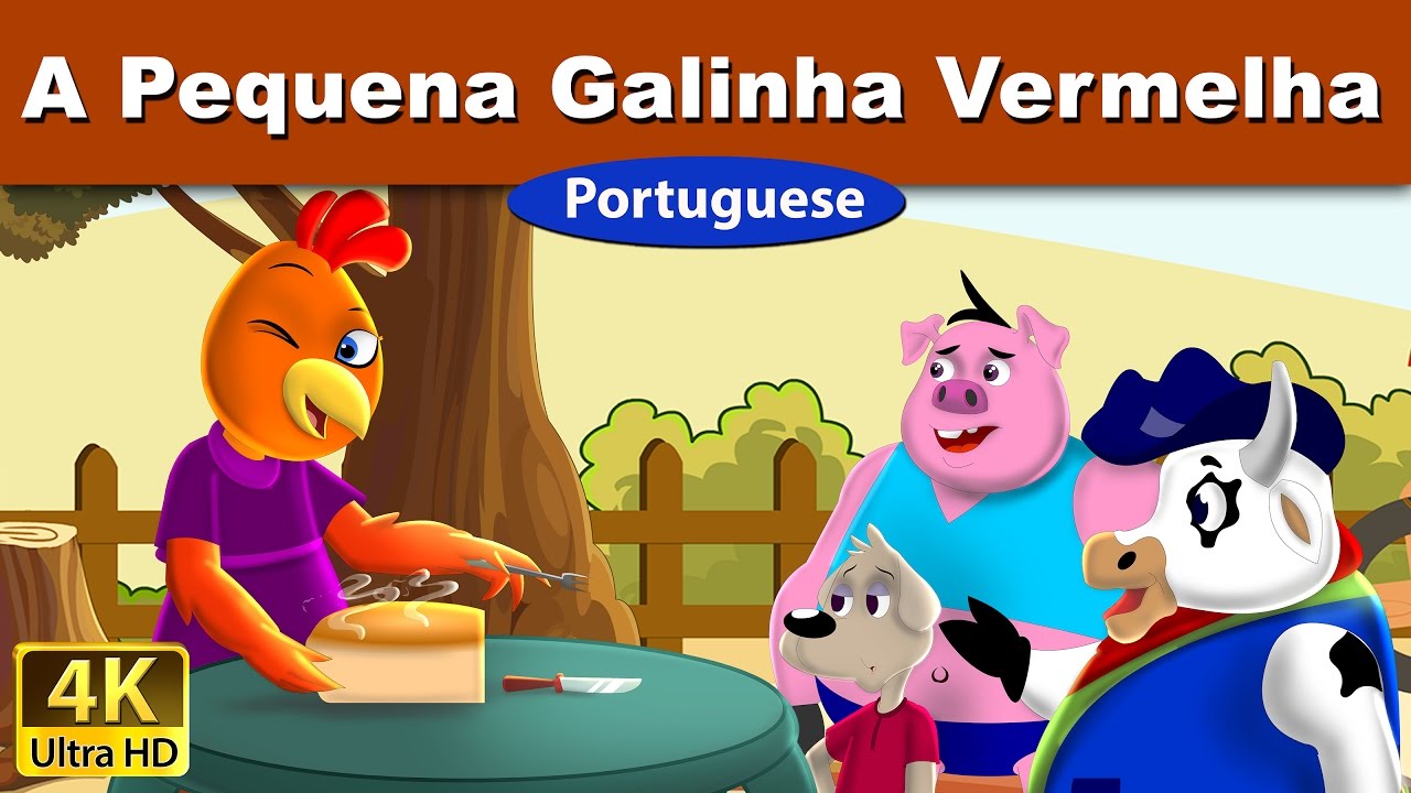 A Pequena Galinha Vermelha | Contos de Fadas | Contos Infantis | Portuguese Fairy Tales 