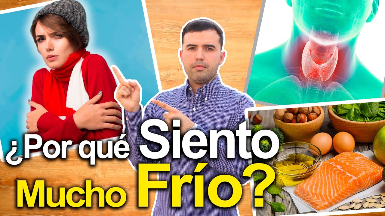 Porqué Tengo Mucho Frío? - Causas Y Enfermedades Que Producen Frío En El Cuerpo Y Cómo Solucionarlas 