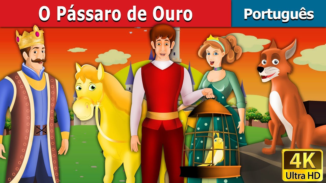 O Pássaro de Ouro | Contos de Fadas | Contos Infantis | Portuguese Fairy Tales 