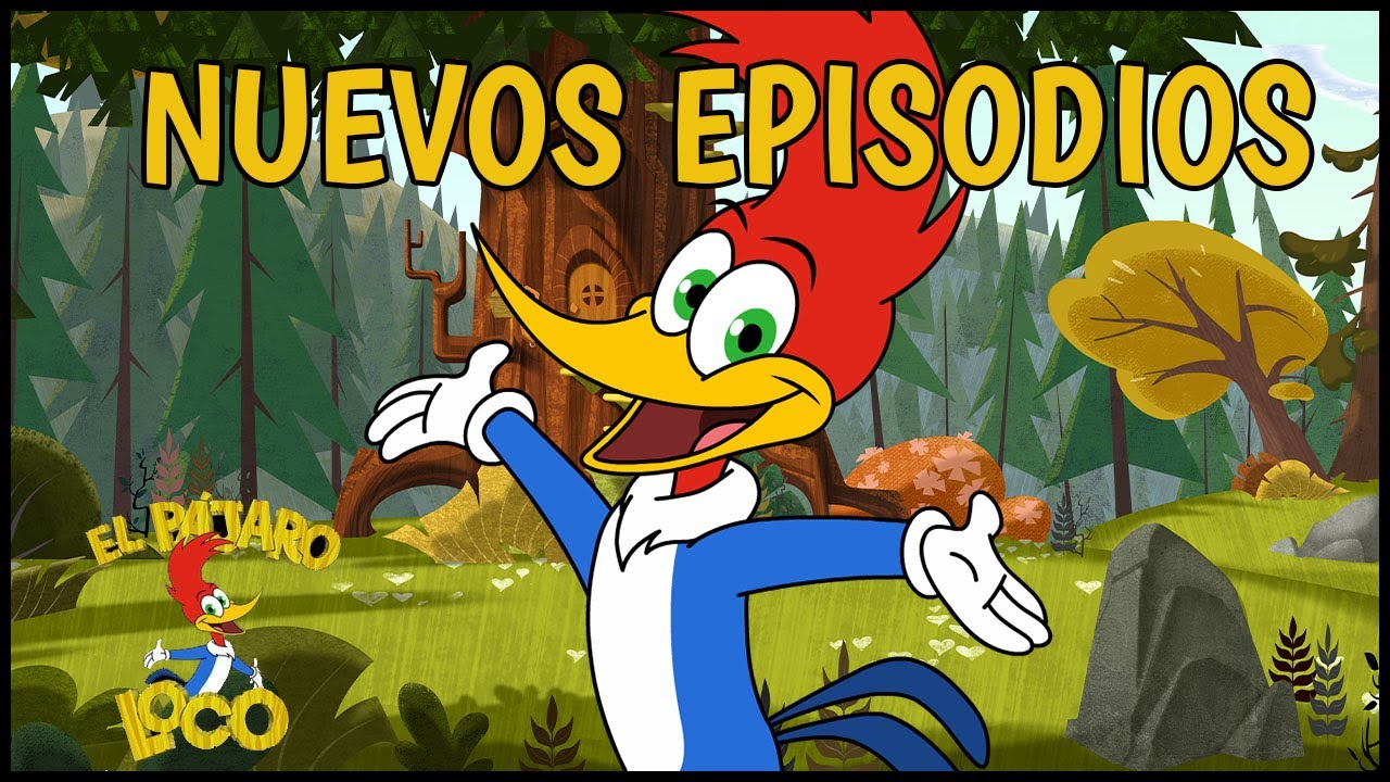 Nuevos episodios de El Pájaro Loco 