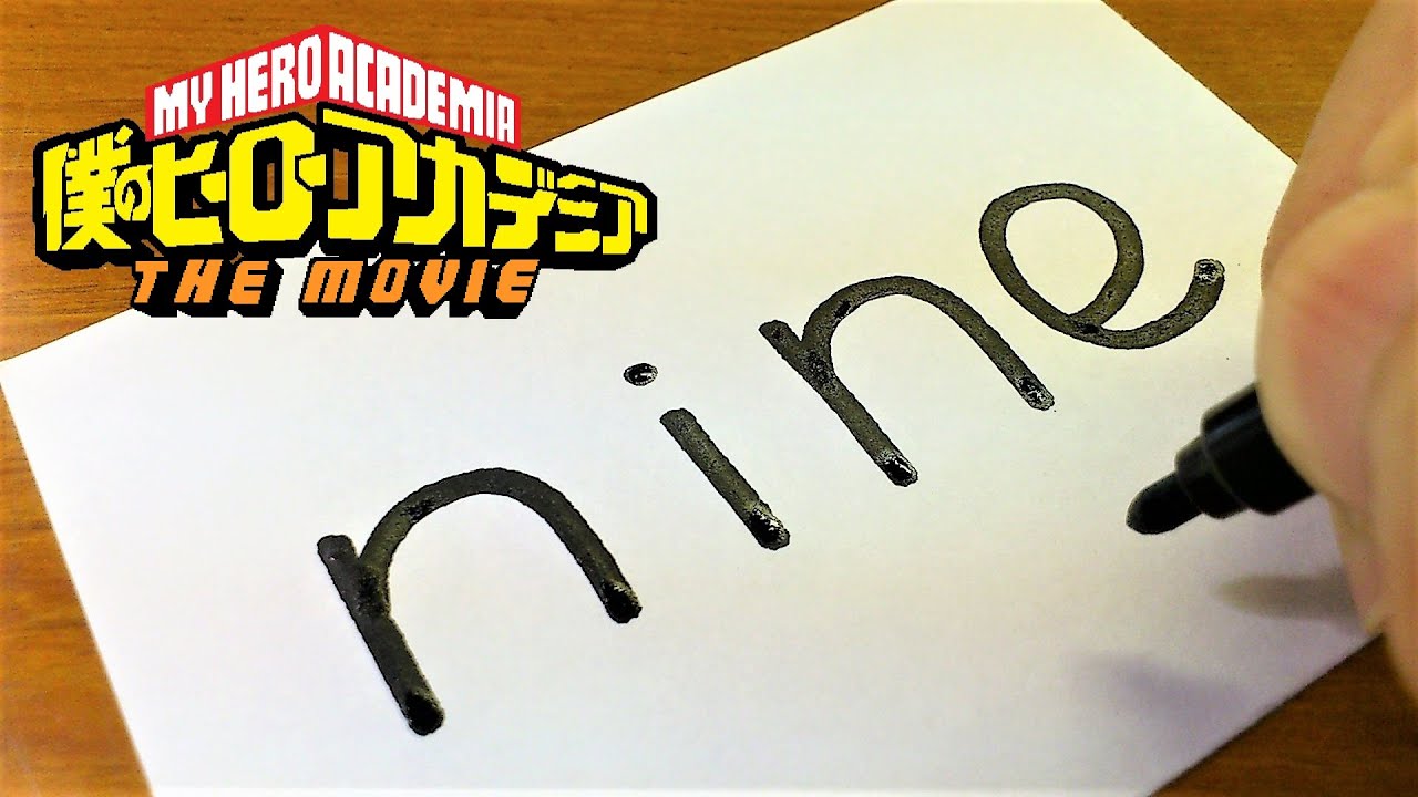 How to turn words NINE（My Hero Academia The Movie 2：Heroes Rising）into a Cartoon - How to draw ANIME 