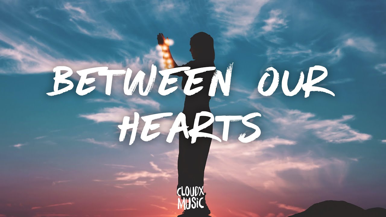 Cheat Codes - Between Our Hearts (Lyrics) ft. CXLOE 