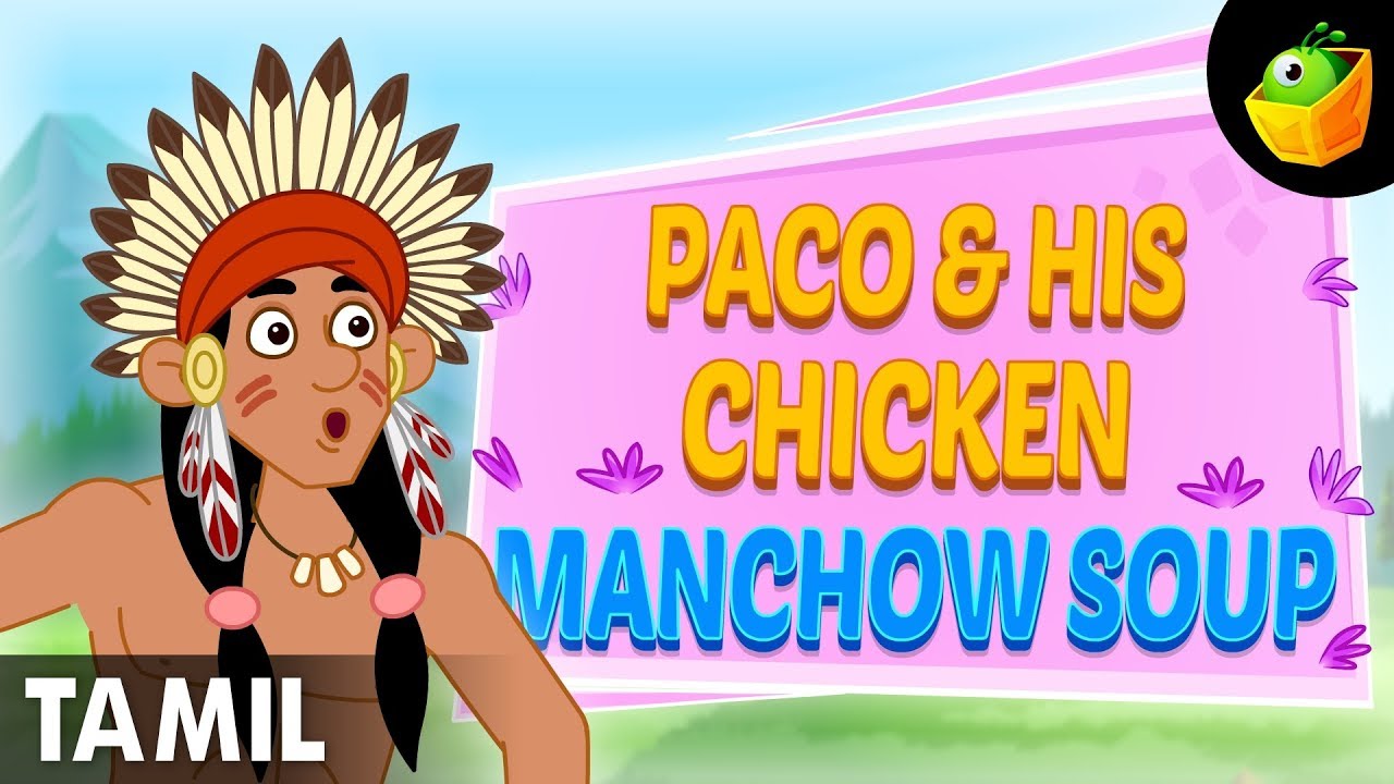PACO & HIS CHICKEN MANCHOW SOUP | Bed Time Stories | Fairy Tales | Tamil Stories 