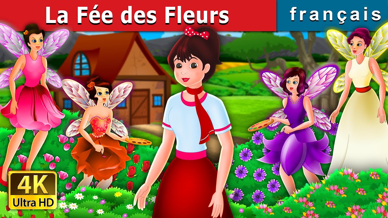 La Fée des Fleurs | The Flower Fairies Story | Contes De Fées Français 