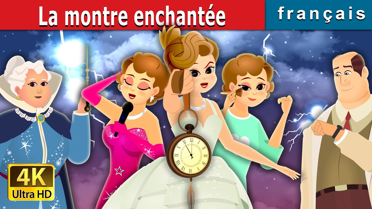 La montre enchantée | The Enchanted Watch Story | Contes De Fées Français 