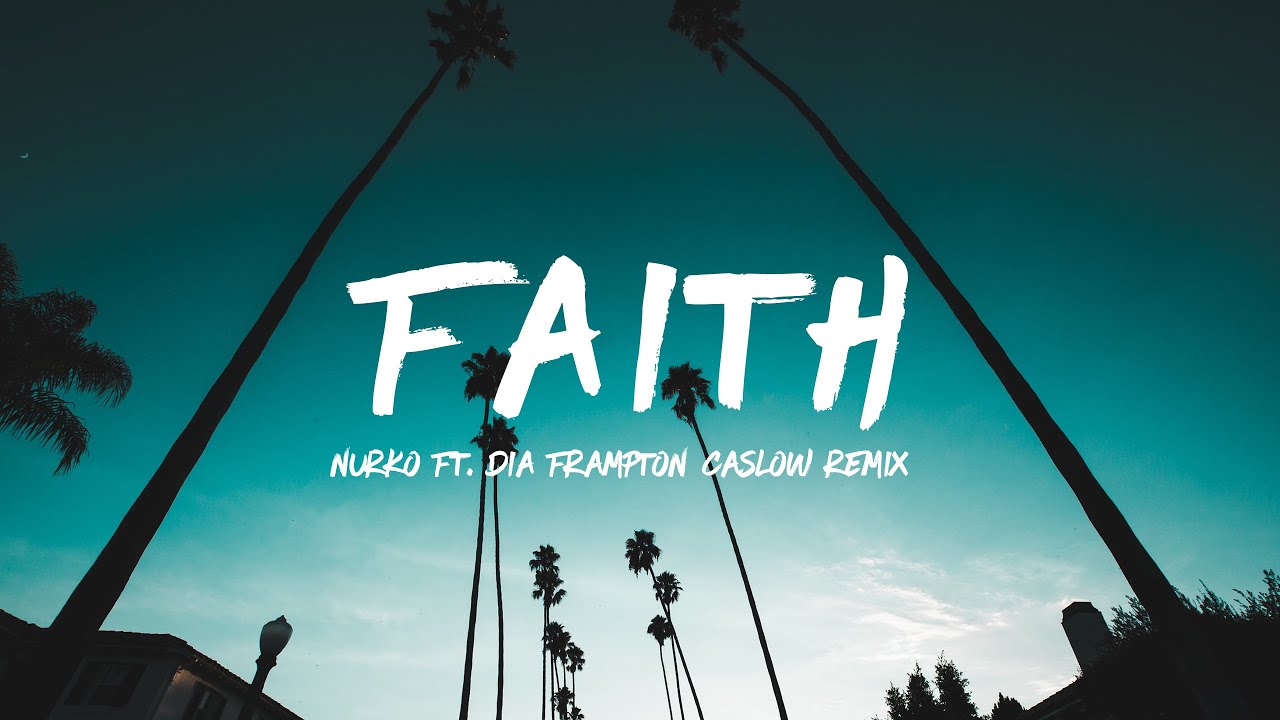 Nurko - Faith ft. Dia Frampton (Caslow Remix) (Lyrics) 