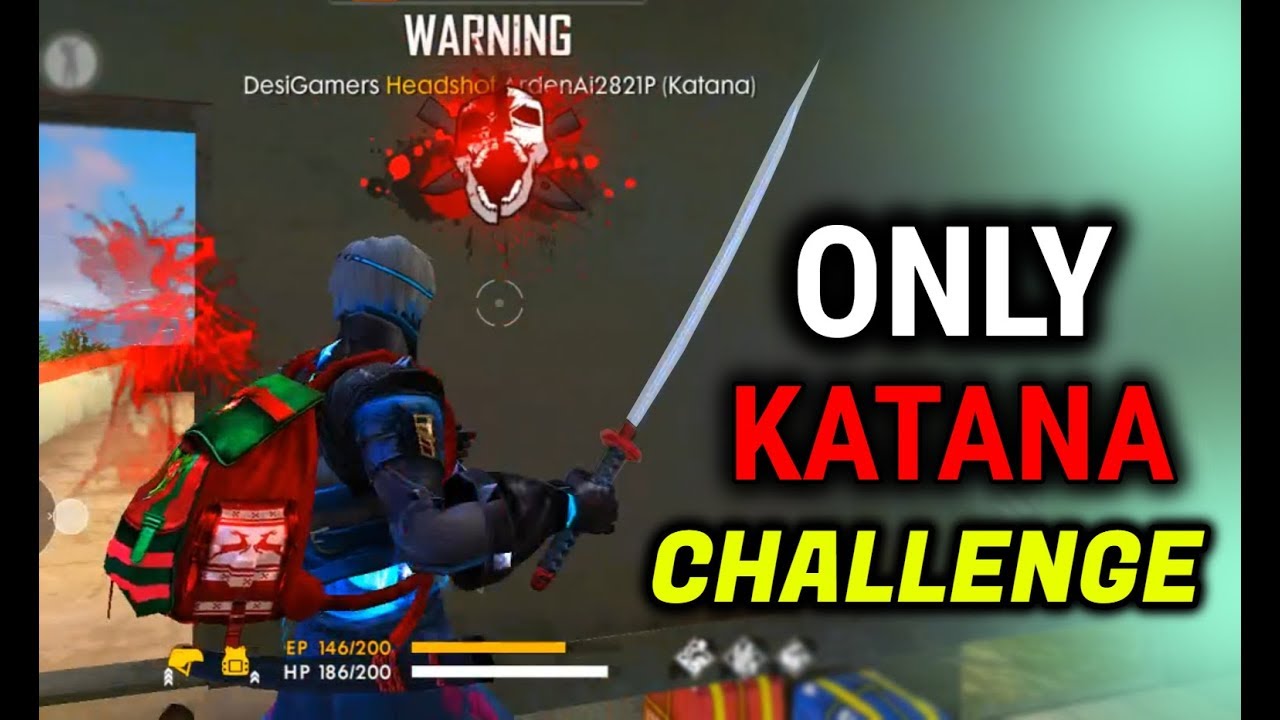Only Katana Challenge Garena Free Fire Desi Gamers