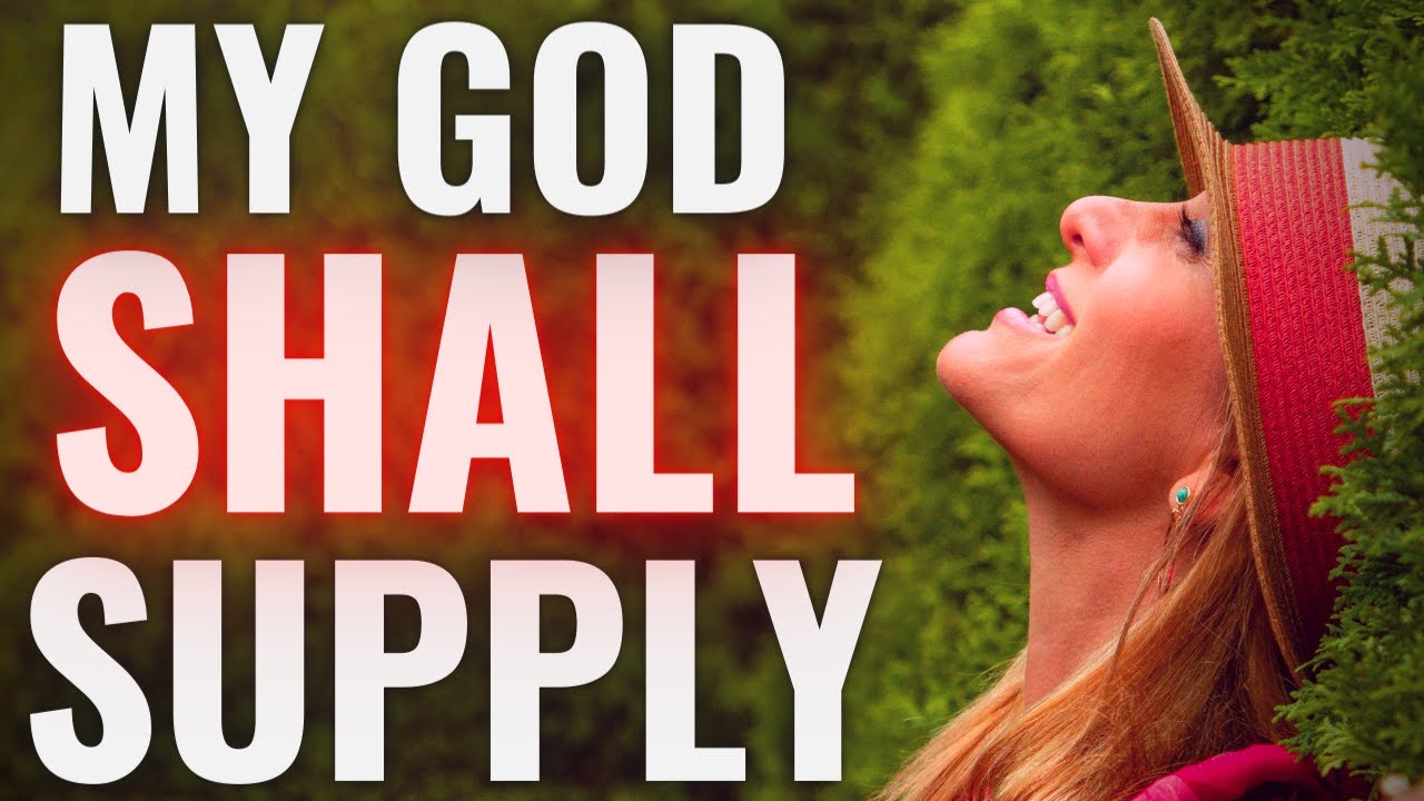 MIRACLES HAPPEN DURING THIS PRAY: My God Shall Supply All My Needs - God Will Supply All Your Needs 