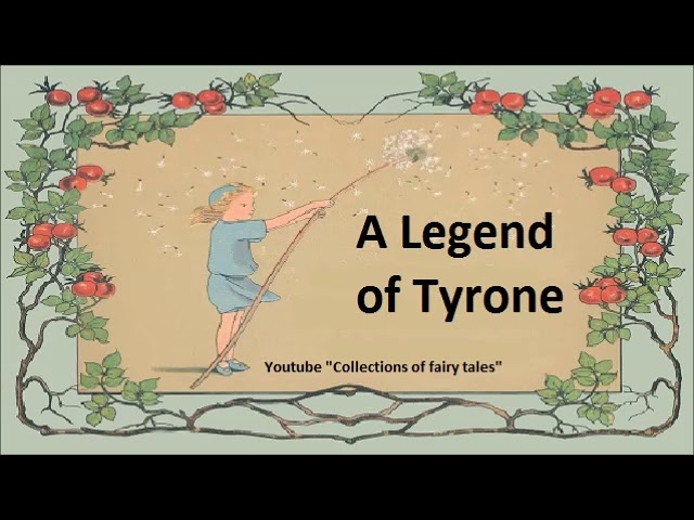 A Legend of Tyrone — William Butler YEATS 