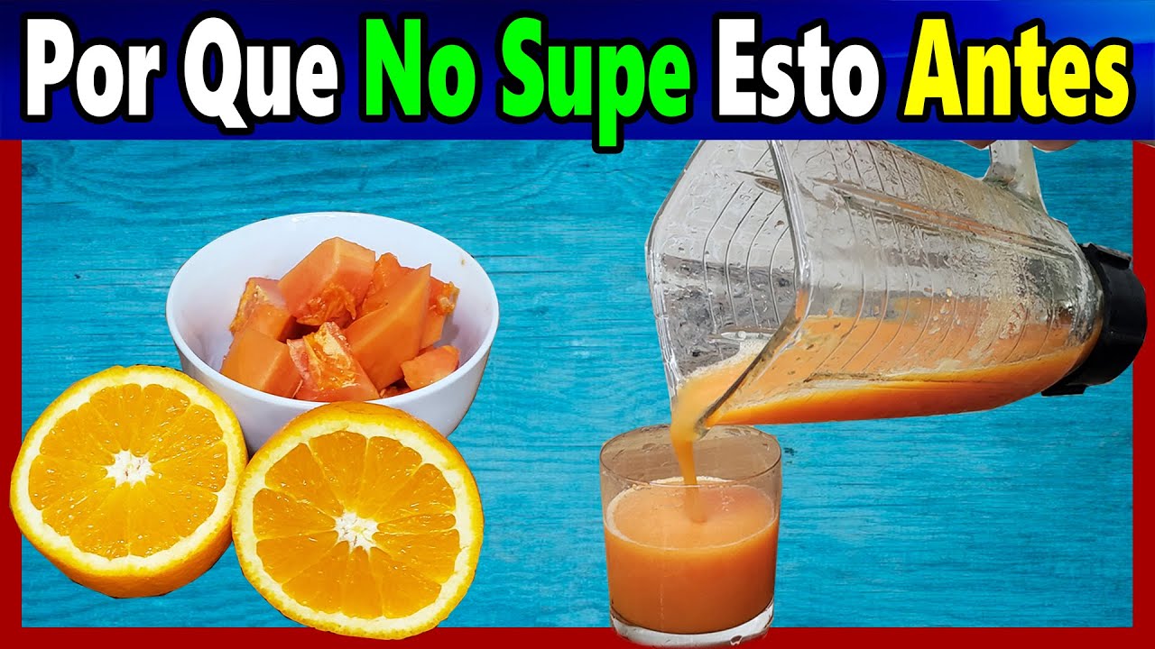 Batido de Papaya Con Limón y Naranja, Un potente Remedio Que pocos conocen 