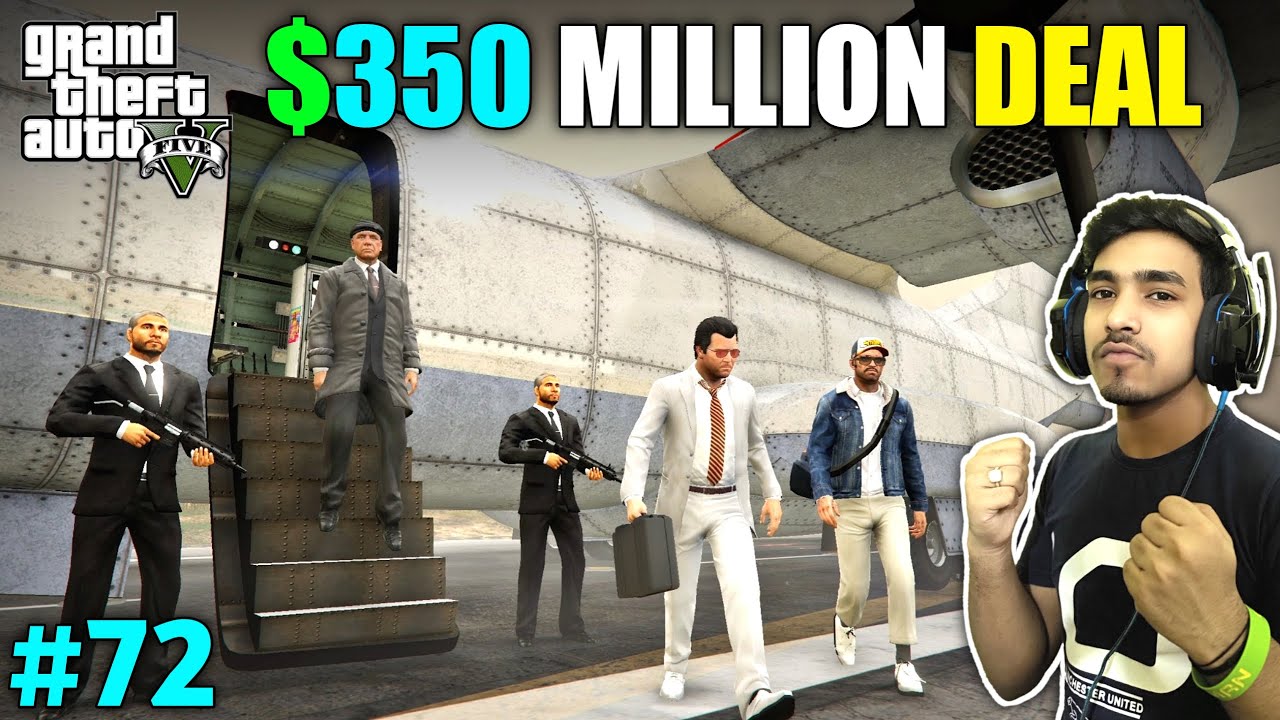 350 MILLION DOLLAR DEAL WITH MAFIA | GTA V GAMEPLAY #72 