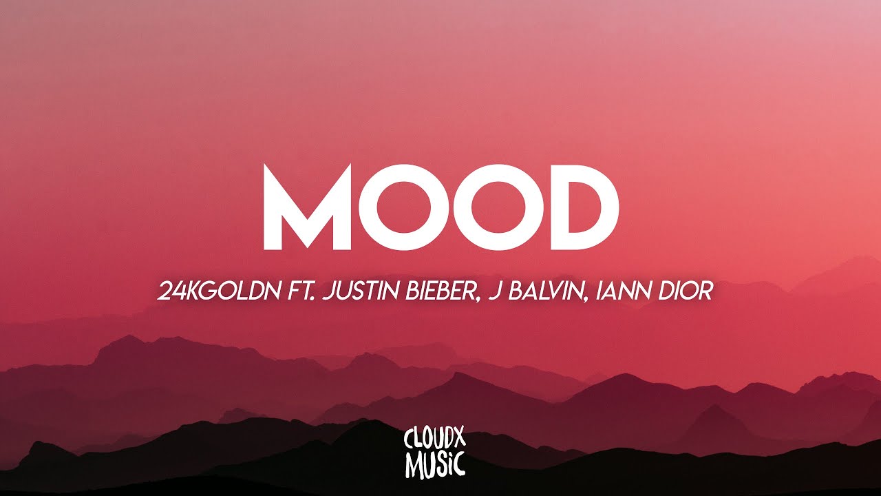 24kGoldn - Mood Remix (Lyrics) ft. Justin Bieber, J Balvin, Iann Dior 