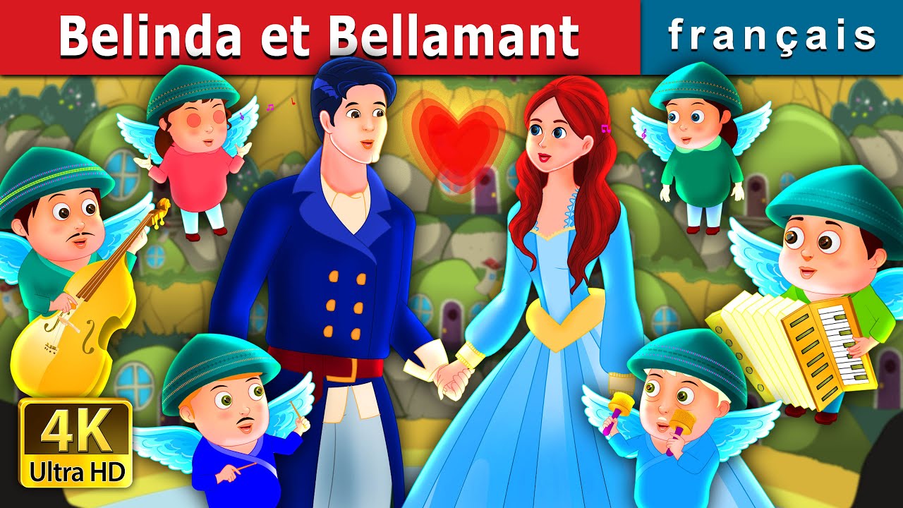 Belinda et Bellamant | Belinda and Bellamant Story | Contes De Fées Français 