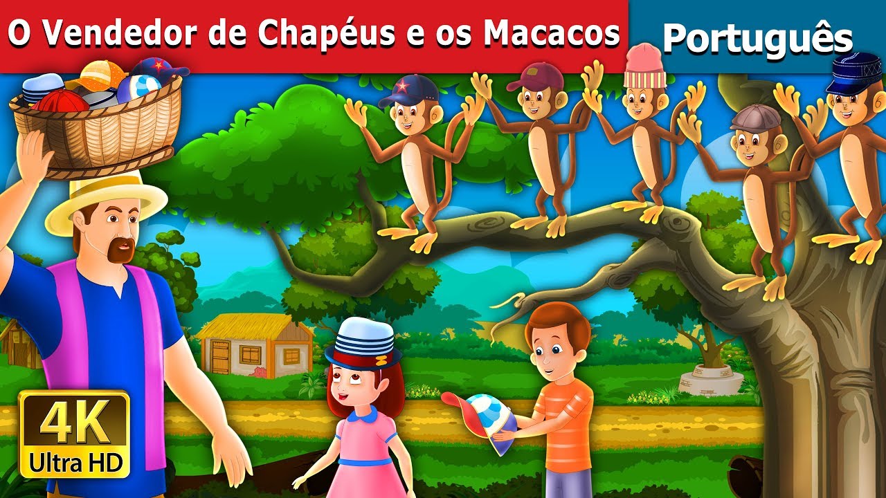 O Vendedor de Chapéus e os Macacos | Contos de Fadas | Portuguese Fairy Tales 