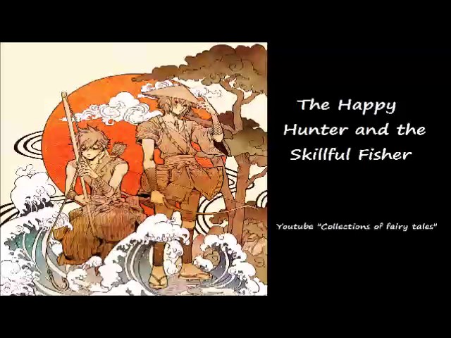 The Happy Hunter and the Skillful Fisher — Yei Theodora OZAKI 