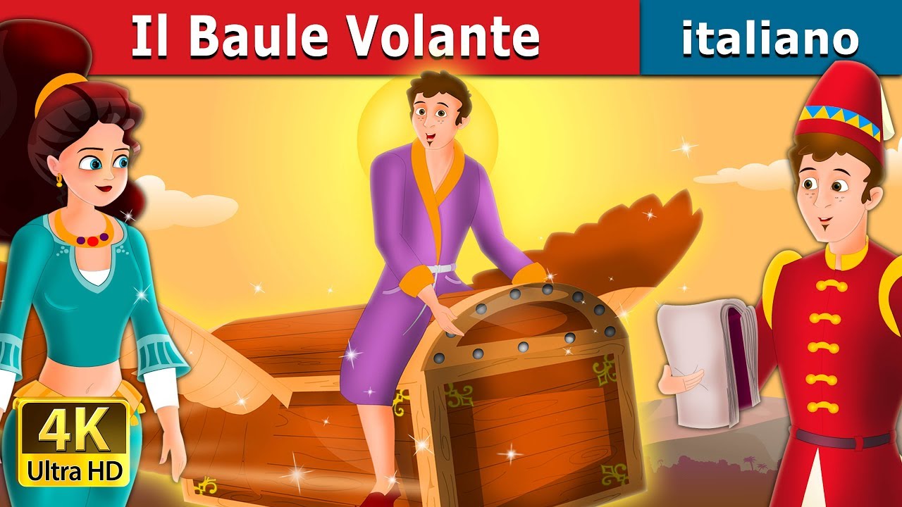 Il Baule Volante | Storie Per Bambini | Favole Per Bambini | Fiabe Italiane 