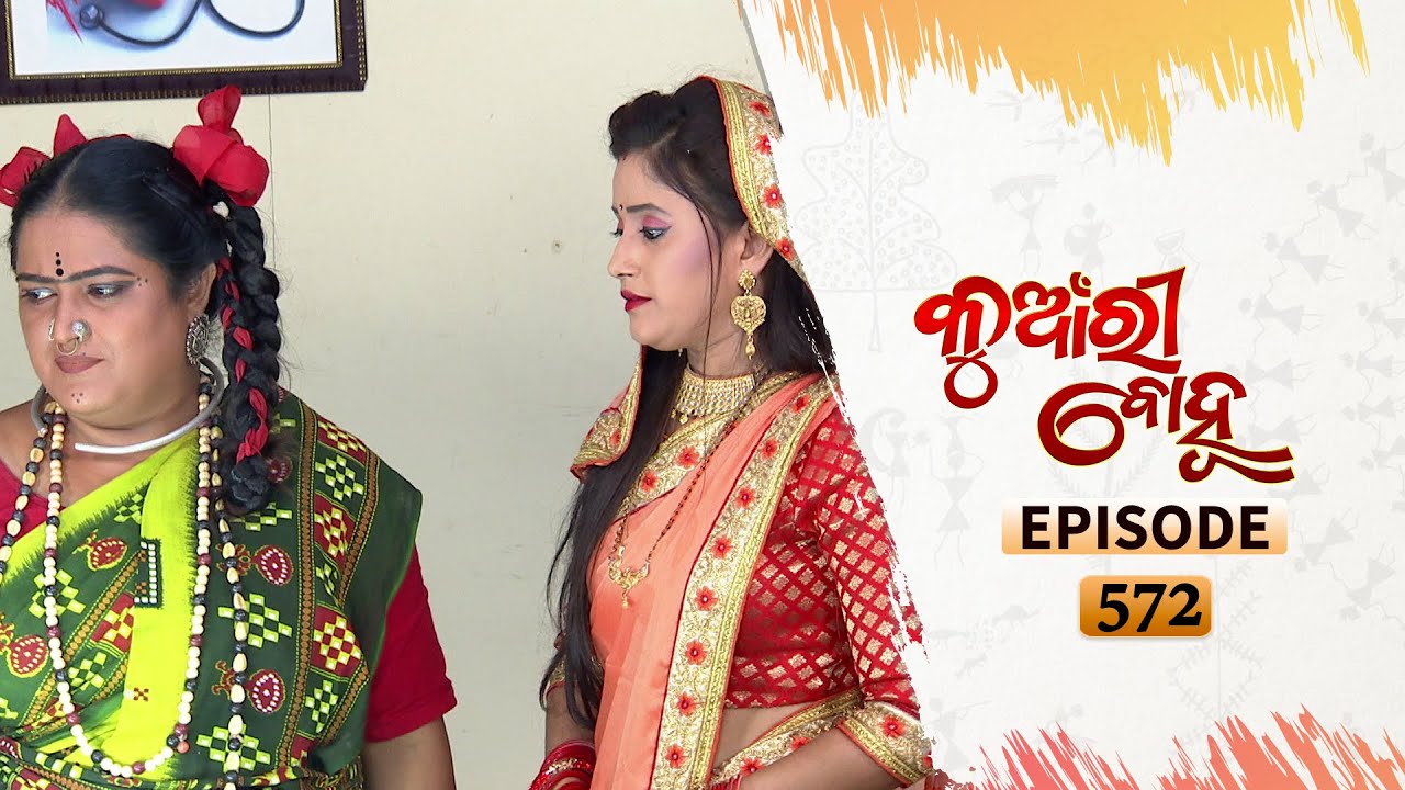 Kunwari Bohu | Full Ep 572 | 4th Nov 2020 | Odia Serial – TarangTV 