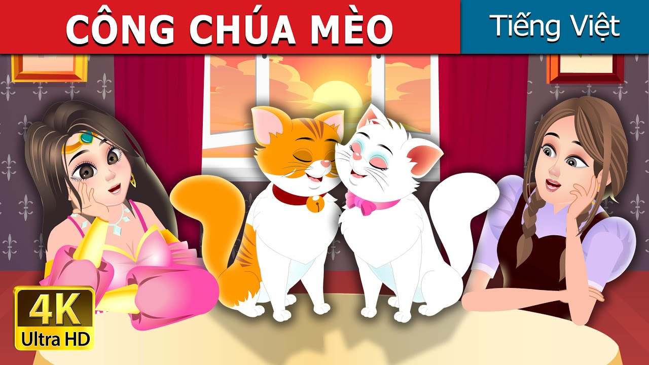 CÔNG CHÚA MÈO | | The Cat Princess Story | Truyện cổ tích việt nam 