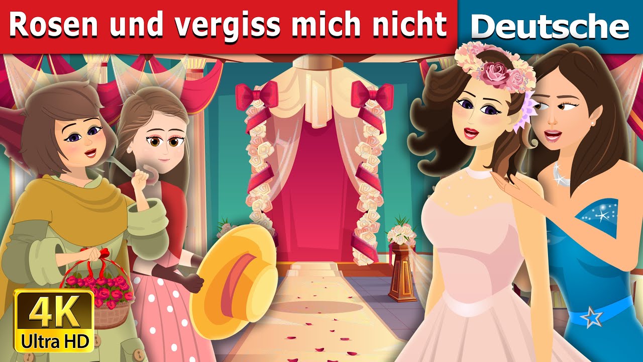 Rosen und vergiss mich nicht | Roses and Forget Me Nots Story | Deutsche Märchen 