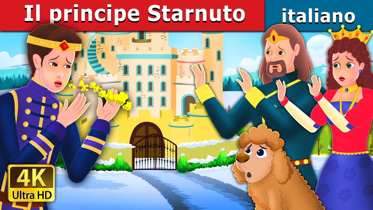 Il principe Starnuto | Prince Sneeze Story | Fiabe Italiane 