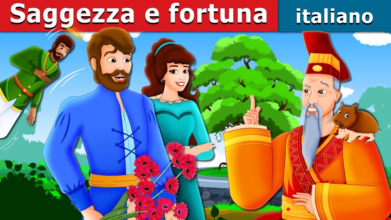 Saggezza e fortuna | Wisdom Story Luck Story | Storie Per Bambini | Fiabe Italiane 