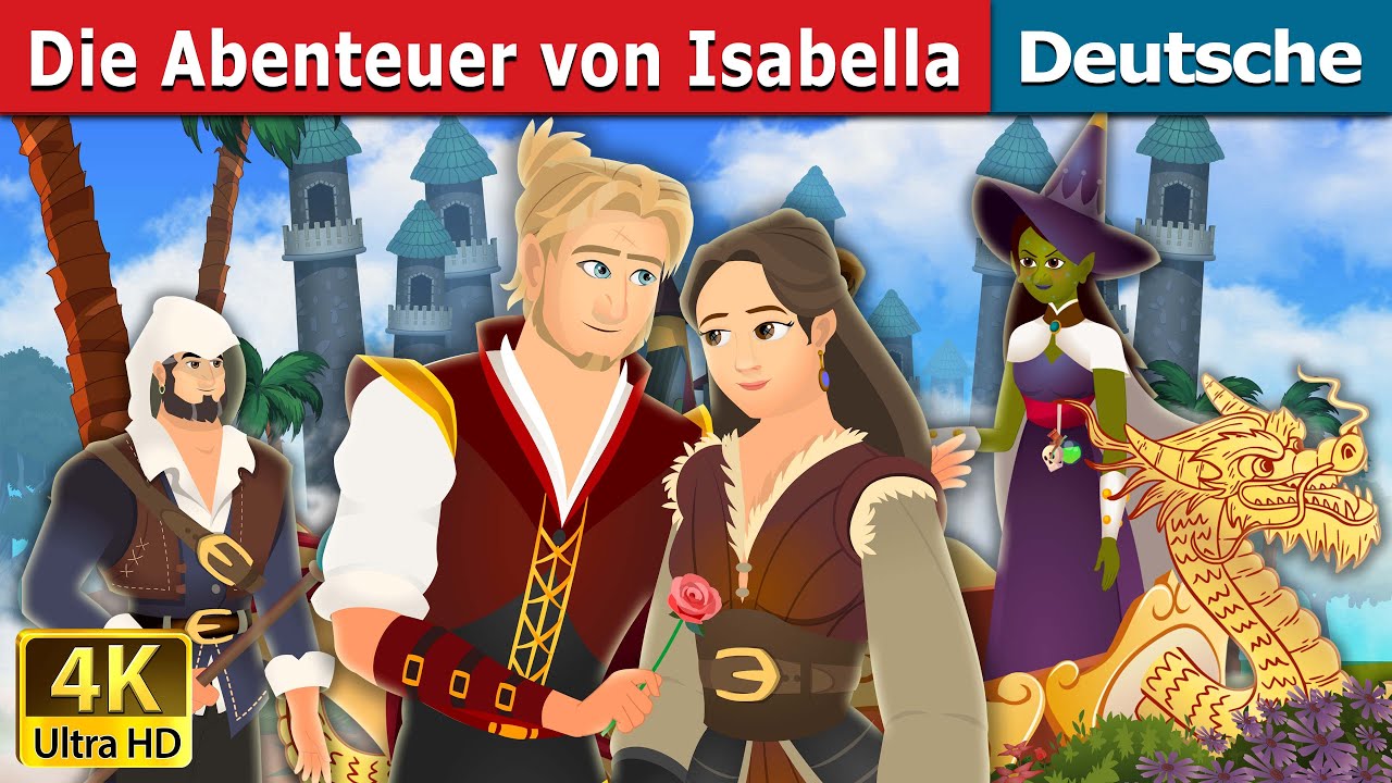 Die Abenteuer von Isabella | The Adventures of Isabella | Deutsche Märchen 