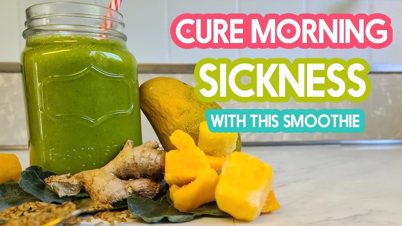 CURE MORNING SICKNESS with this smoothie and nourish your body 