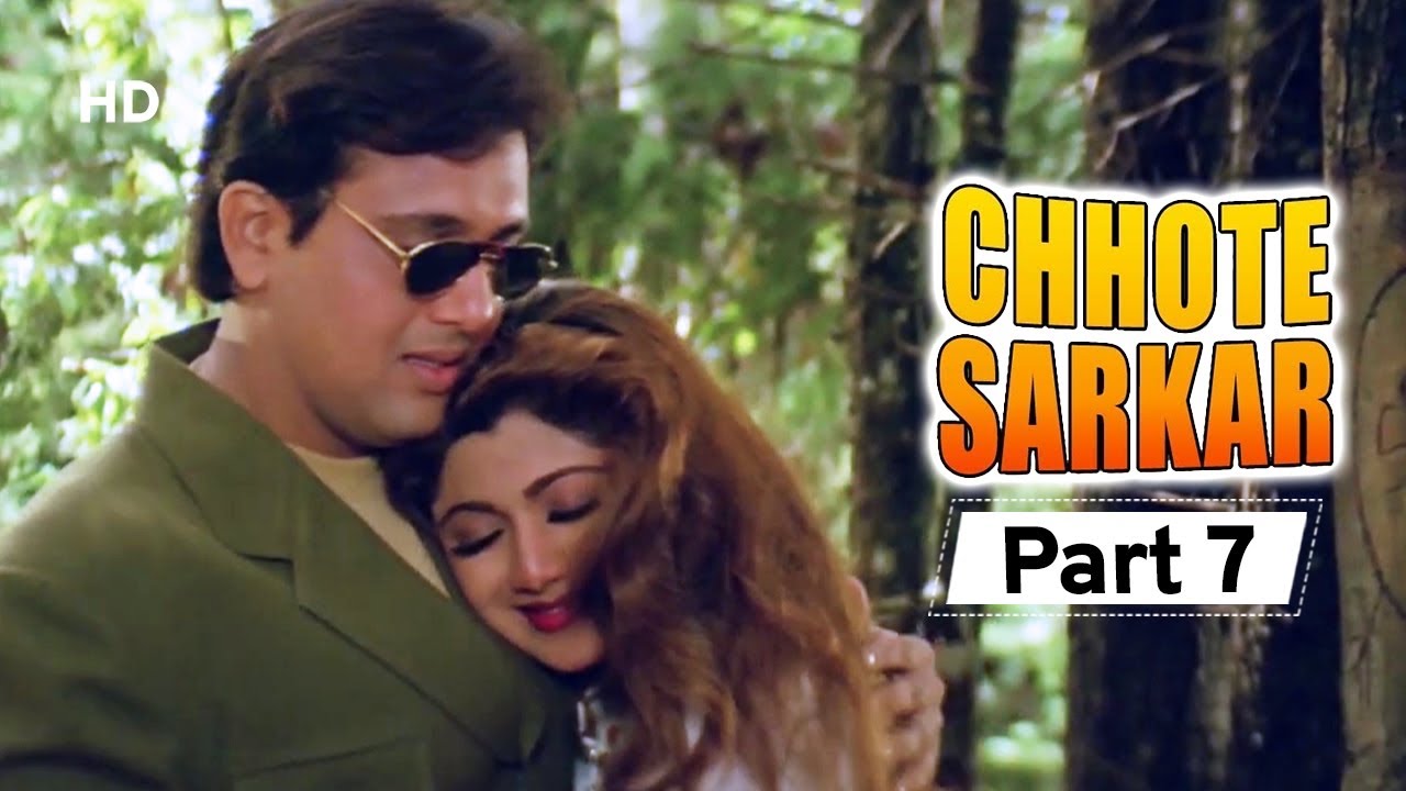 Chhote Sarkar - Part 07 - Superhit Bollywood Comedy - Govinda - Kader Khan - Shilpa Shetty -#Comedy 