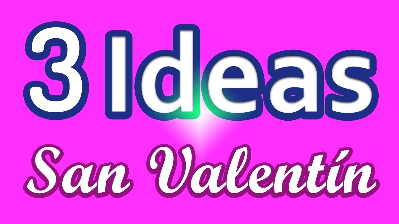 3 IDEAS para SAN VALENTÍN - DIY | JuanTu3 