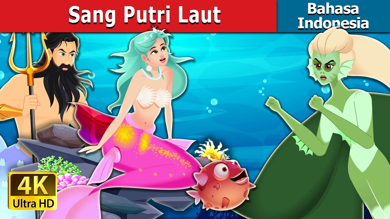 Sang Putri Laut | The Princess of the Sea | Dongeng Bahasa Indonesia 