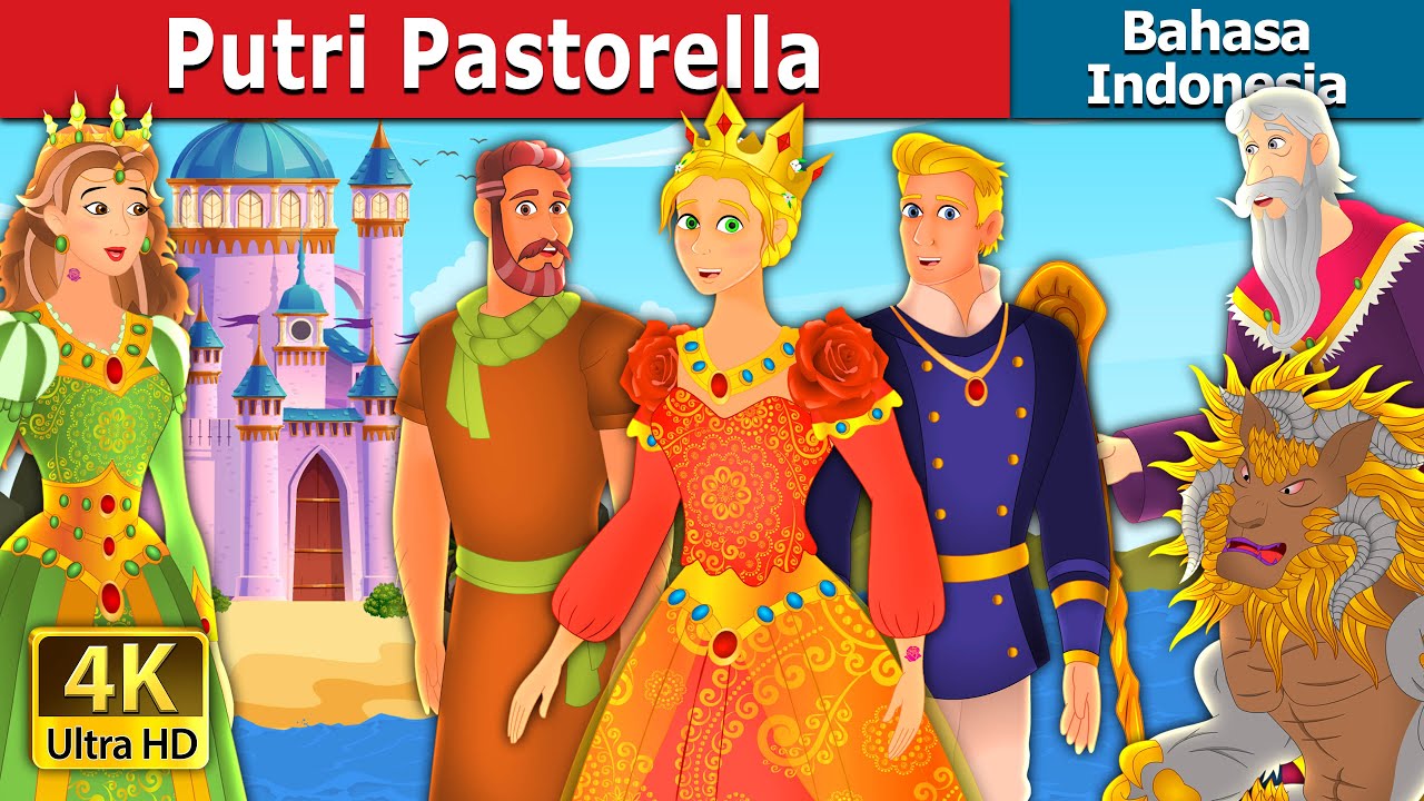 Putri Pastorella | Princess Pastorella Story | Dongeng Bahasa Indonesia 