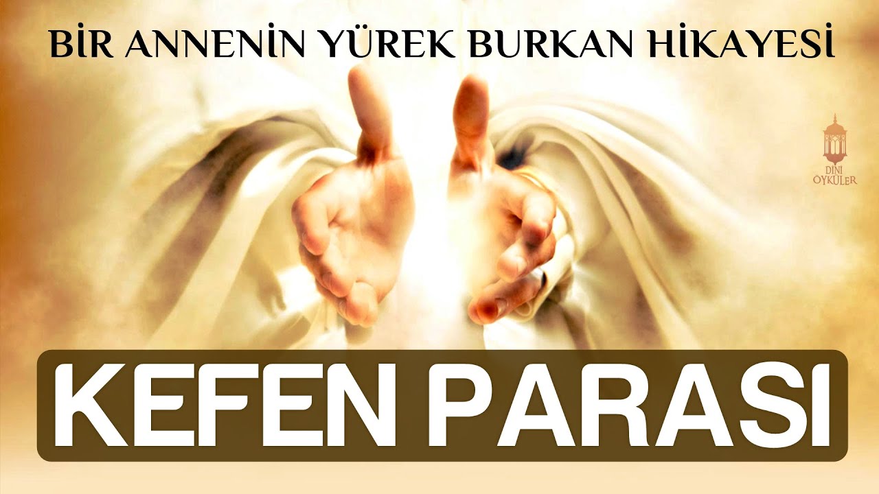 KEFEN PARASI - Bir Annenin Yürek Yakan Hikayesi / Dini Hikayeler 