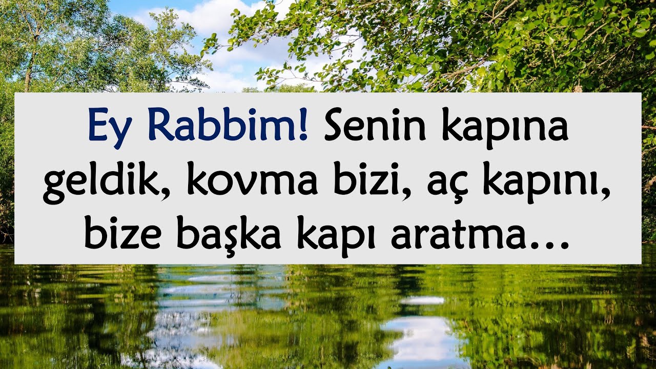 Sabah Duası - Ey Rabbim! Senin kapına geldik, kovma bizi, aç kapını, bize başka kapı aratma… 