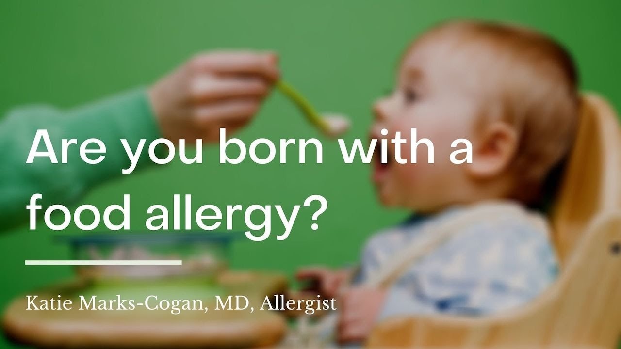 Are you born with food allergies or do they over your lifetime? | wikiHow Asks an Allergist 