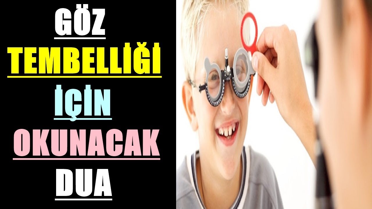 GÖZ TEMBELLİĞİ İÇİN OKUNACAK DUA 