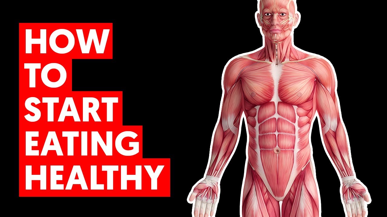 This Is How To Start Eating Healthy (Will Change Your Life) 