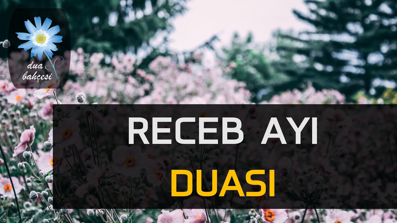 Receb Ayı Duası - " Bize lütfet Allah'ım! Mâcid Adınla, bize lütfet! " 