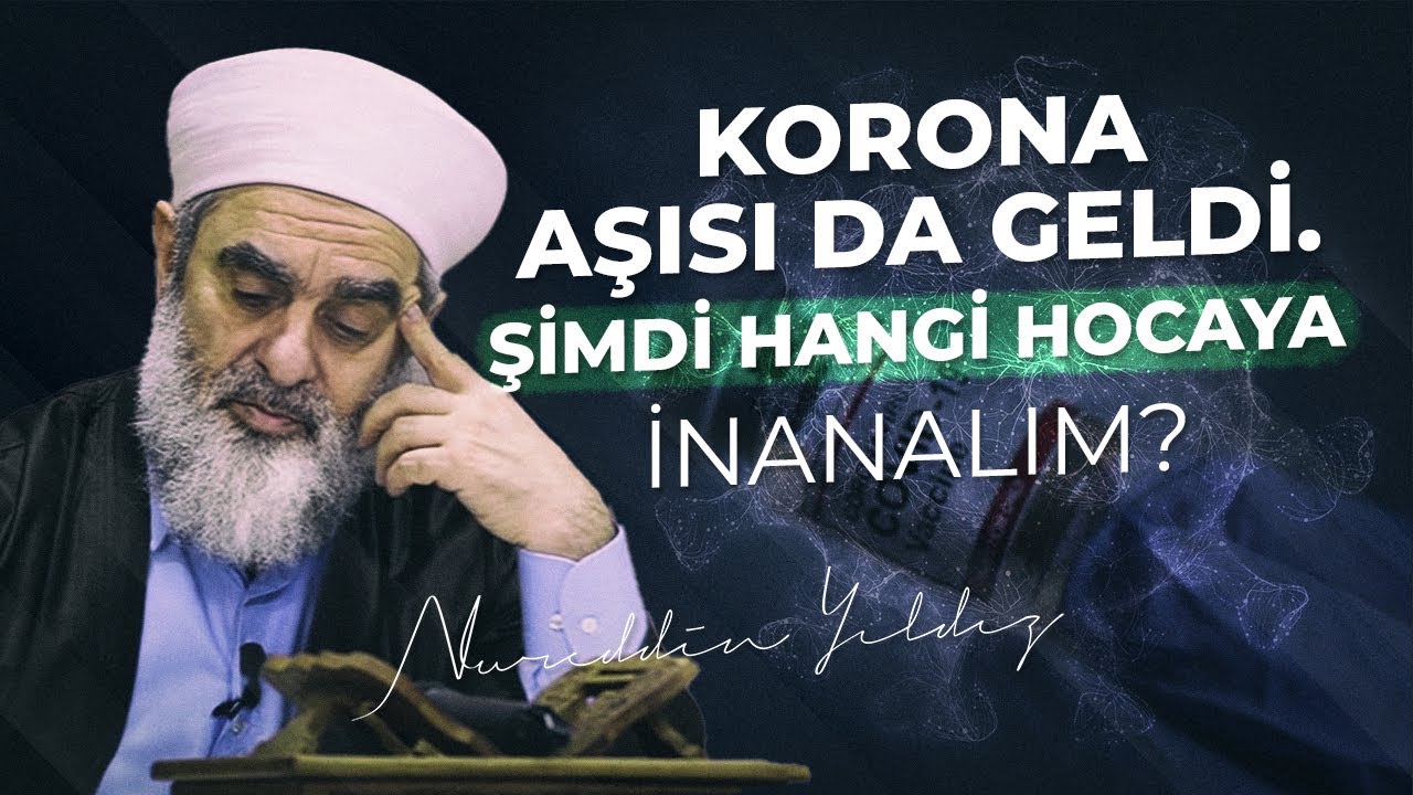 KORONA AŞISI DA GELDİ. ŞİMDİ HANGİ HOCAYA İNANALIM? | Nureddin Yıldız 