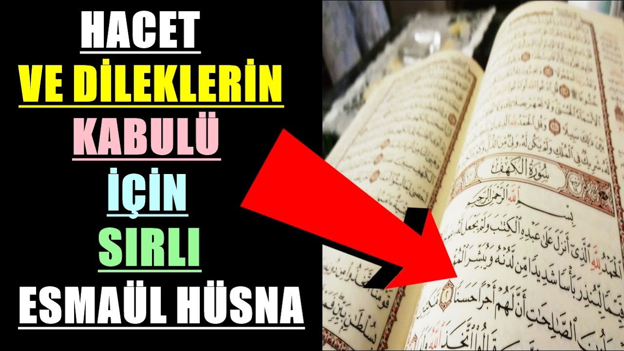 HACET VE DİLEKLERİN KABULÜ İÇİN SIRLI ESMAÜL HÜSNA 