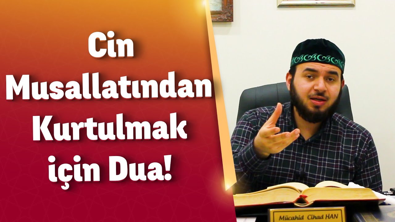 Cin Musallatından Kurtulmak İçin Dua! - Mücahid Han 