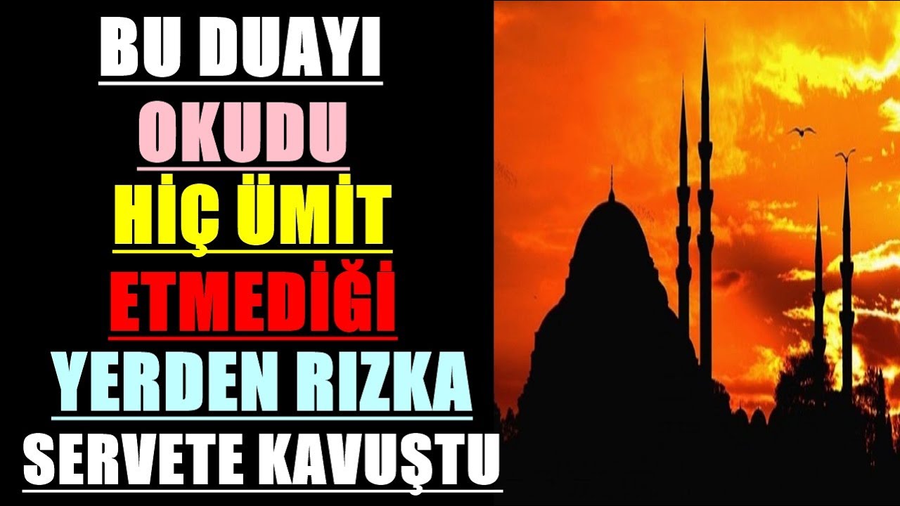 BU DUAYI OKUDU HİÇ ÜMİT ETMEDİĞİ YERDEN RIZKA SERVETE KAVUŞTU 