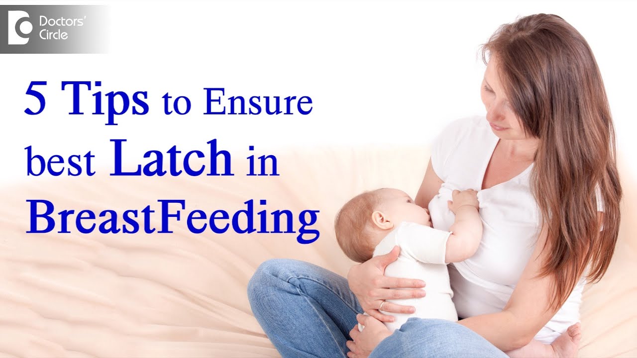 Steps & Signs of a Good Latch | How to ensure proper latch in breastfeeding? - Dr. Shagufta Parveen 