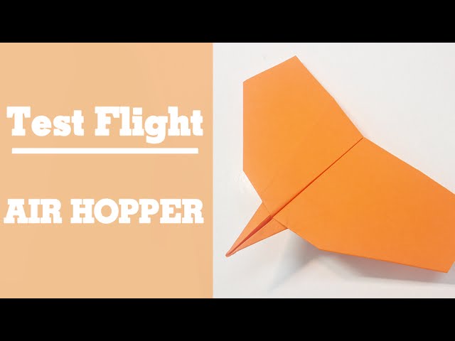 Paper Airplane Test Flight - Air Hopper 