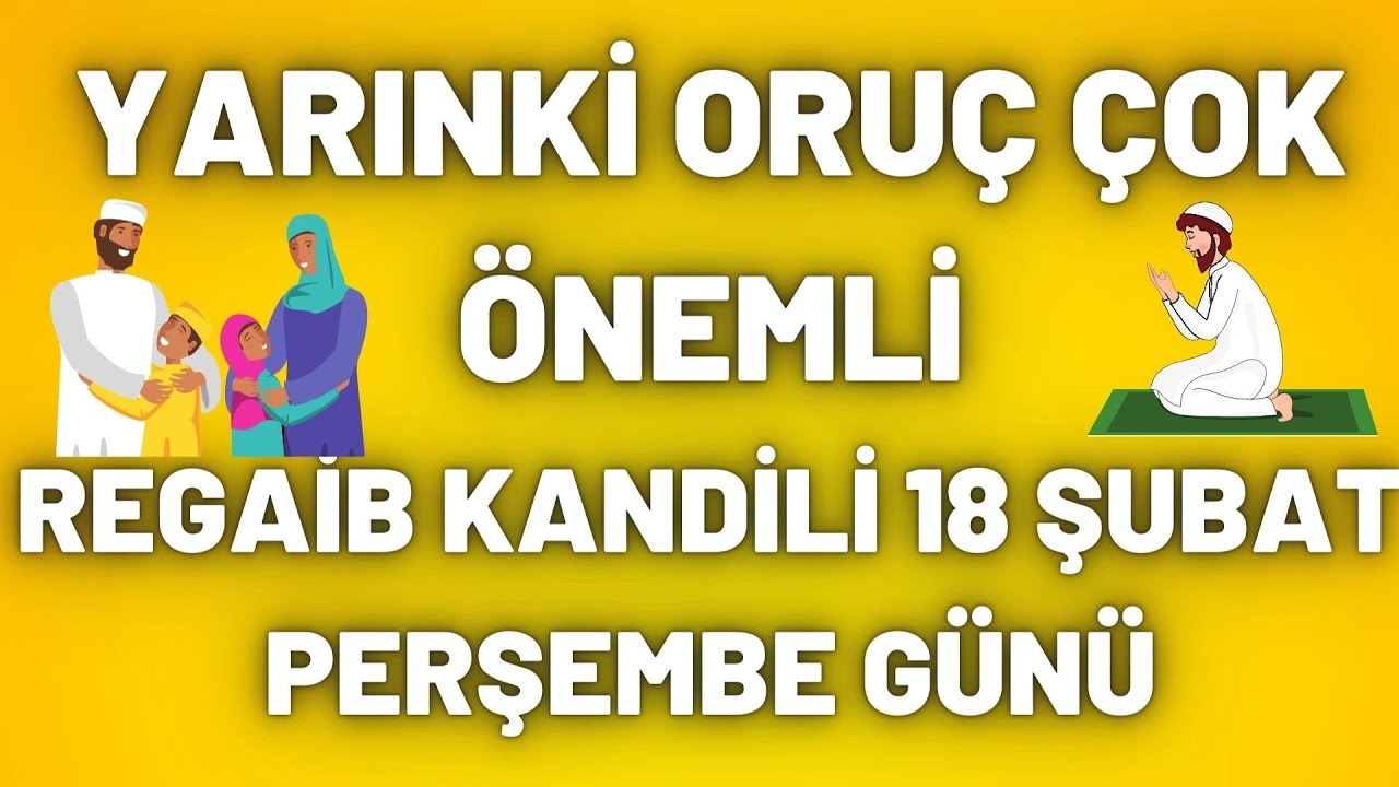 YARINKİ ORUÇ ÇOK ÖNEMLİ ( REGAİB GECESİ ) 2021 