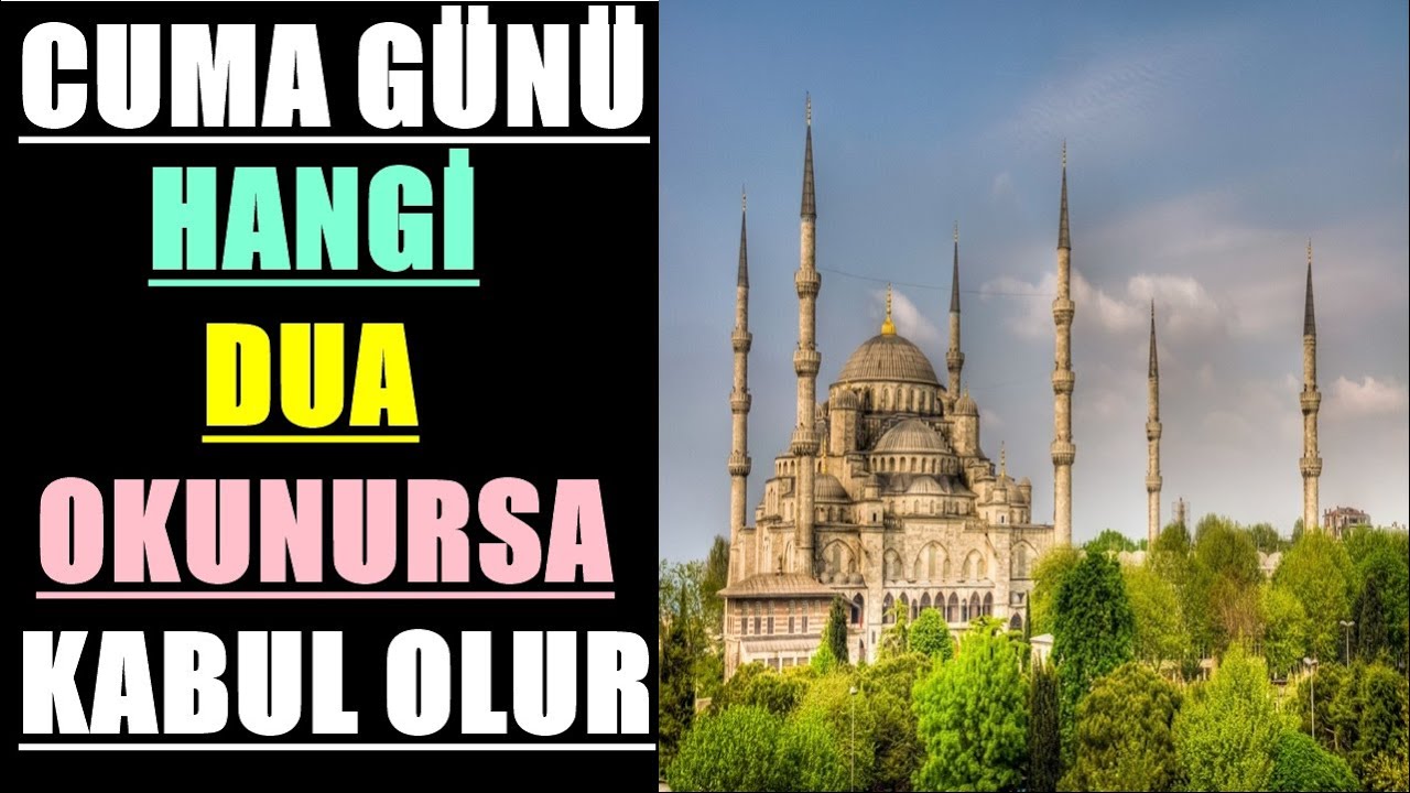 Cuma günü hangi dua okunursa kabul olur? 